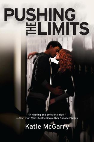 Pushing the Limits Pushing the Limits, #1 by Katie McGarry