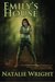 Emily's House (Akasha Chronicles, #1) by Natalie Wright