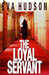 The Loyal Servant by Eva Hudson