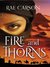 Fire and Thorns (Fire and Thorns, #1) by Rae Carson