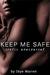 Keep Me Safe (Dark Erotica, #0.5) by Skye Warren