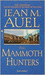 The Mammoth Hunters (Earth's Children, #3) by Jean M. Auel