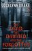 The Dead, The Damned, And The Forgotten (Dark Days, #0.6) by Jocelynn Drake
