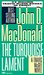The Turquoise Lament (Travis McGee #15) by John D. MacDonald