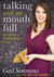 Talking with My Mouth Full My Life as a Professional Eater by Gail Simmons