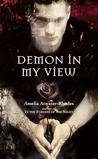Demon in My View (Den of Shadows, #2)