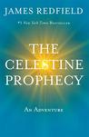 The Celestine Prophecy (Celestine Prophecy #1)