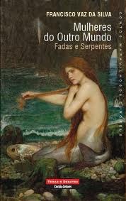 Resultado de imagem para mulheres do outro mundo fadas e serpentes