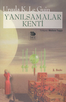 Yanılsamalar Kenti (Hainish Cycle #5) Yanılsamalar Kenti (Hainish Cycle #5)