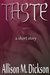 Taste (Consumption Trilogy, #1) by Allison M. Dickson