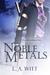 Noble Metals by L.A. Witt