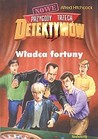 Nowe przygody Trzech Detektywów: Władca fortuny