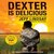Dexter Is Delicious (Dexter, #5) by Jeff Lindsay