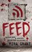 Feed (Newsflesh Trilogy #1) by Mira Grant