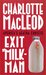 Exit the Milkman (Peter Shandy, #10) by Charlotte MacLeod