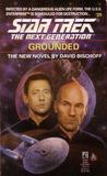 Grounded (Star Trek: The Next Generation #25)