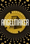 Angelmaker Angelmaker