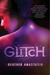 Glitch (Glitch, #1) by Heather Anastasiu