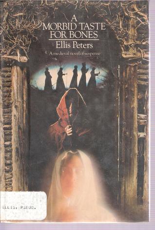 A Morbid Taste for Bones(Chronicles of Brother Cadfael 1)