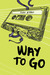Way to Go by Tom Ryan