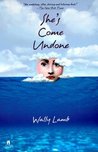 She's Come Undone