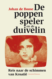 De poppenspeler en de duivelin: reis naar de schimmen van Kroatie