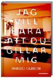 jag-vill-bara-att-du-gillar-mig