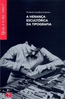 a-herana-escultrica-da-tipografia-qual--o-seu-tipo