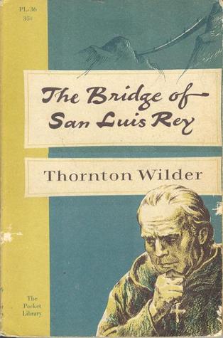an analysis of the bridge of san luis rey in the novel the bridge of san luis rey an analysis of the bridge of san luis rey in the novel the bridge of san luis rey