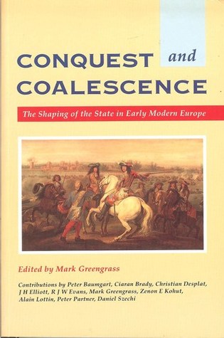 conquest-and-coalescence-the-shaping-of-the-state-in-early-modern-europe