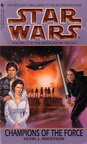 Cover of Champions of the Force (Star Wars: The Jedi Academy Trilogy, #3)