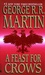 A Feast for Crows (A Song of Ice and Fire, #4) by George R.R. Martin