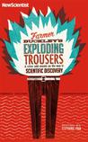Farmer Buckley's Exploding Trousers & Other Odd Events on the Way to Scientific Discovery