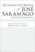 The Collected Novels of José Saramago by José Saramago