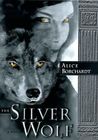 The Silver Wolf (Legends of the Wolf #1)