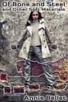 Of Bone and Steel and Other Soft Materials cover
