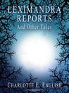 Leximandra Reports and Other Tales cover