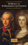 Willem V en Wilhelmina van Pruisen: de laatste stadhouders