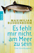 Es fehlt mir nicht, am Meer zu sein Eine Strandjugend by Maximilian Buddenbohm