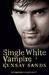 Single White Vampire (Argeneau #3) by Lynsay Sands