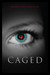 Caged (Caged, #1) by Amber Lynn Natusch