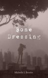 Bone Dressing (Book 1)