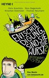 Entschuldigung, sind Sie die Wurst? Deutschland im O-Ton. Das Beste von belauscht.de