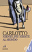Niente, più niente al mondo by Massimo Carlotto