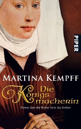 die-knigsmacherin-roman-ber-die-mutter-karls-des-grossen