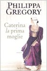 Caterina, la prima moglie