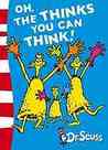 Oh, the Thinks You Can Think! cover