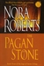 The Pagan Stone (Sign of Seven trilogy #3) by Nora Roberts