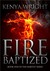Fire Baptized (Habitat, #1) by Kenya Wright