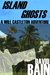 Island Ghosts A Will Castleton Adventure by David Bain